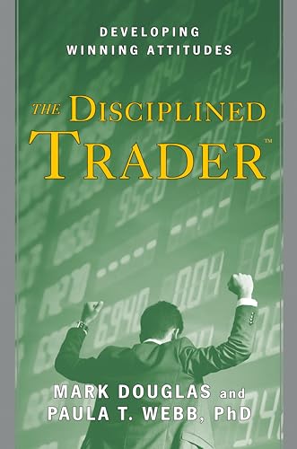 The Disciplined Trader. Developing Winning Attitudes, Edition Anglaise